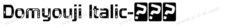 Domyouji Italic字体转换
